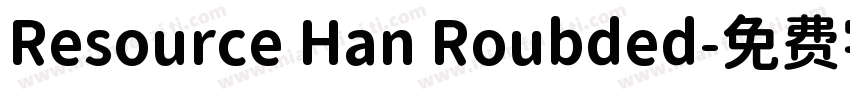 Resource Han Roubded字体转换